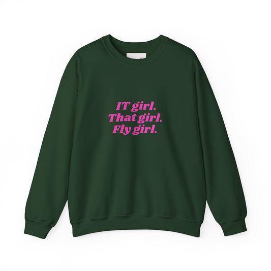 IT girl. That girl. Fly girl. Crewneck